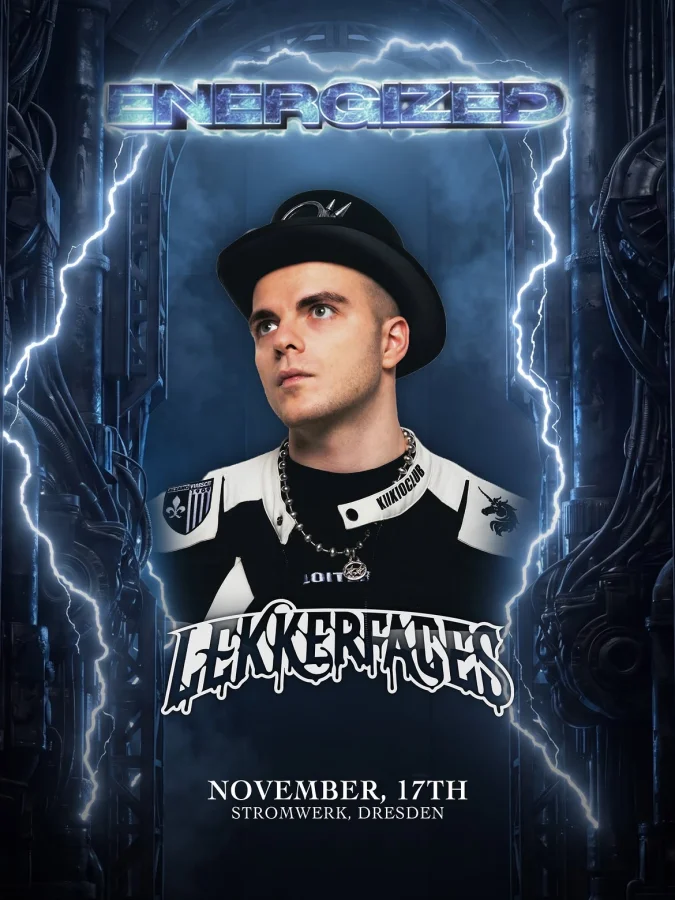 ENERGIZED pres. LEKKERFACES | STROMWERK DRESDEN