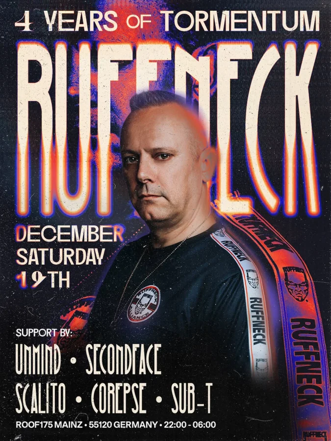 4 YEARS OF TORMENTUM – RUFFNECK | ROOF175 MAINZ