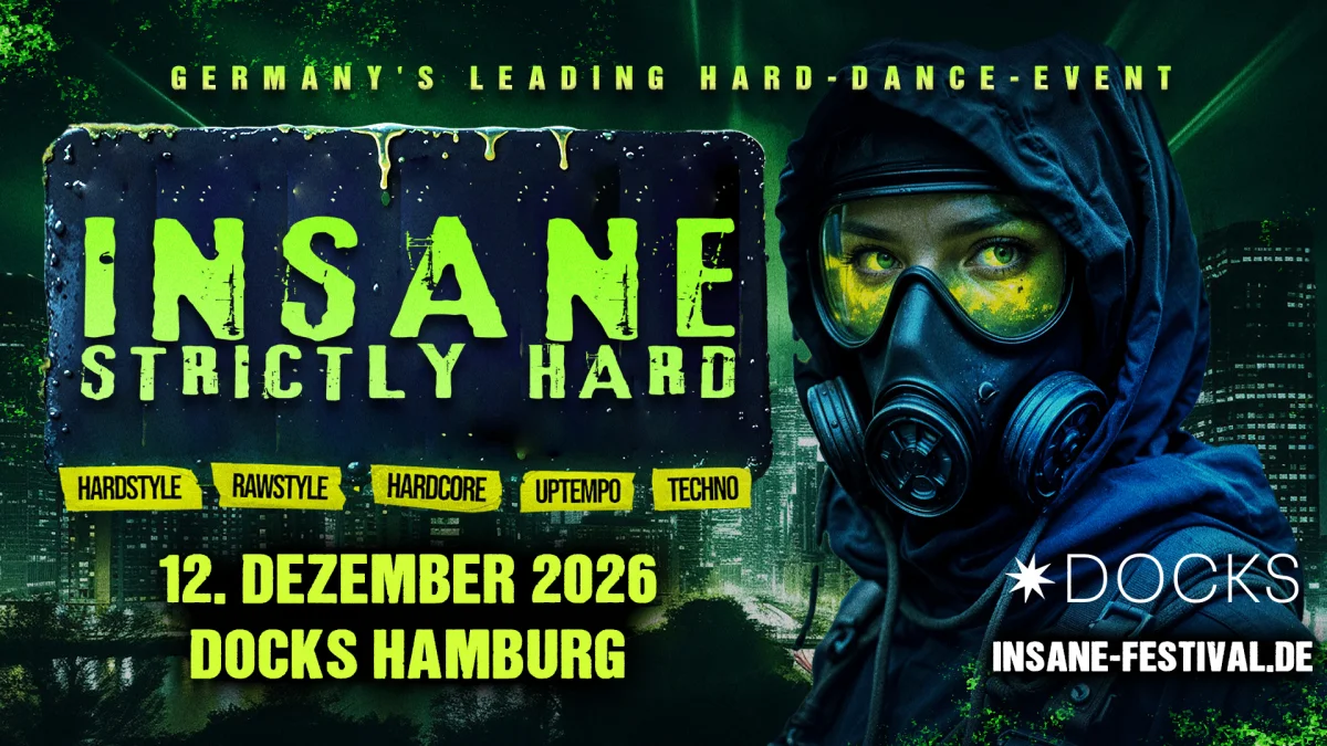 INSANE STRICTLY HARD - DOCKS HAMBURG