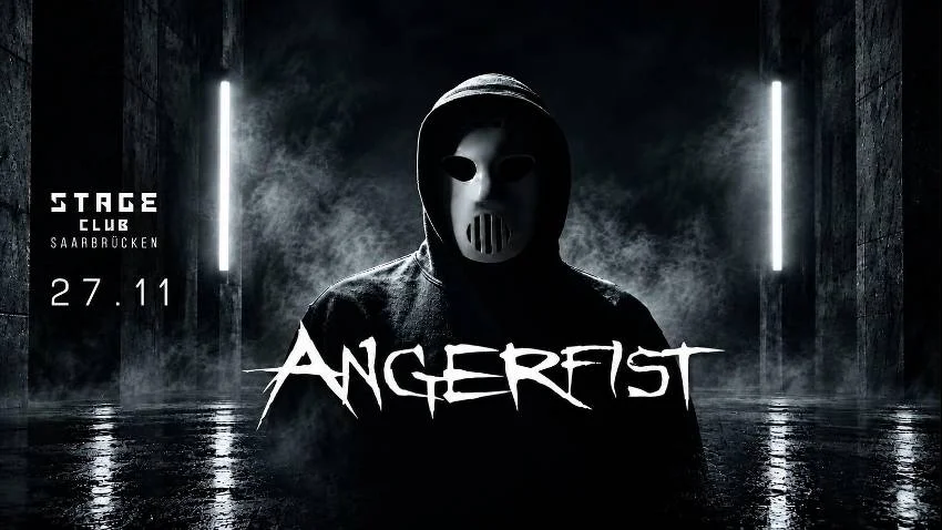 WE PRESENT ANGERFIST | STAGE CLUB SAARBRÜCKEN