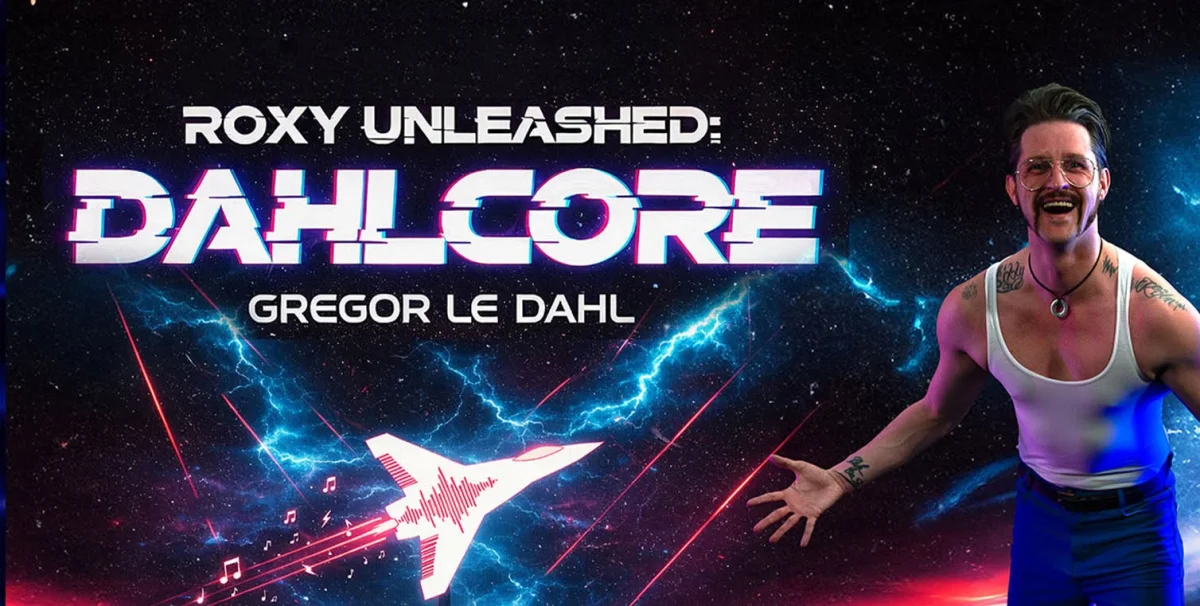 ROXY UNLEASHED – DAHLCORE MIT GREGOR LE DAHL | ROXY FLENSBURG